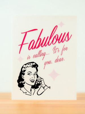 Fabulous Is Calling... Friendship Card