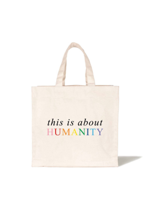 Canvas Tote - This Is About Humanity (rainbow)