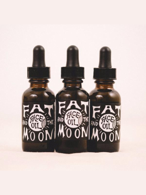 Fat And The Moon || Face Oil