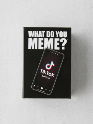What Do You Meme Tiktok Edition Card Game