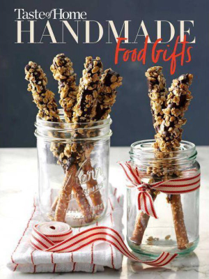 Taste Of Home Handmade Food Gifts - (paperback)
