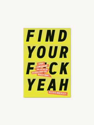 Find Your F*ckyeah