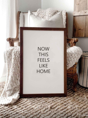 Now This Feels Like Home