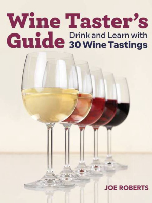 Wine Taster's Guide - By Joe Roberts (paperback)