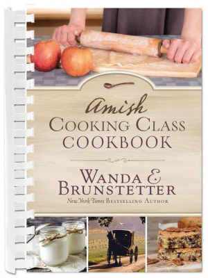 Amish Cooking Class Cookbook - By Wanda E Brunstetter (spiral_bound)