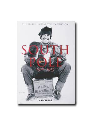 South Pole: The British Antarctic Expedition 1910