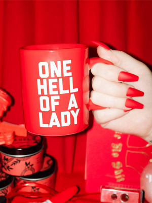 One Hell Of A Lady Mug