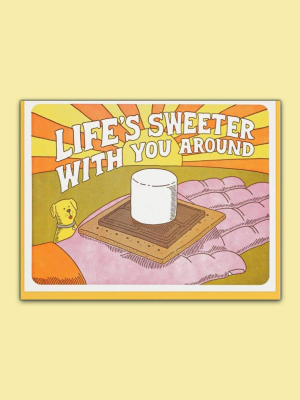 Life Is Sweeter Appreciation Greeting Card