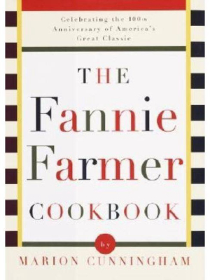 The Fannie Farmer Cookbook - 13th Edition By Marion Cunningham (hardcover)