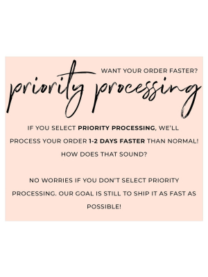 Priority Processing