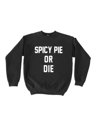 Spicy Pie Or Die