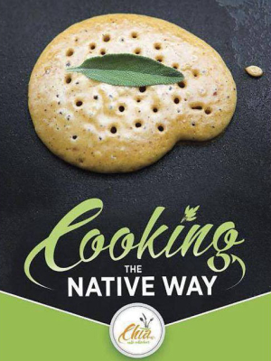 Cooking The Native Way - By The Chia Café Collective (paperback)