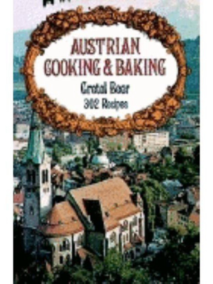 Austrian Cooking And Baking - By Gretel Beer (paperback)