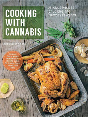 Cooking With Cannabis - By Laurie Wolf (paperback)