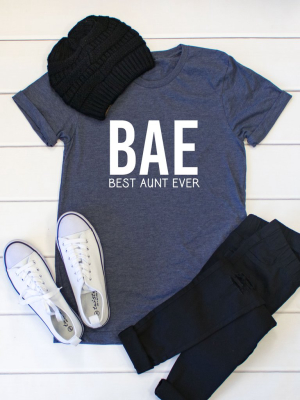 Bae - Best Aunt Ever Crew Neck Tee