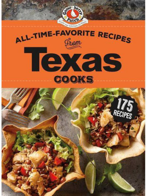 All-time-favorite Recipes From Texas Cooks - (regional Cooks) (hardcover)