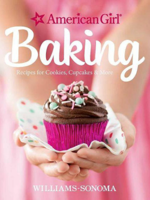 American Girl Baking - (hardcover)