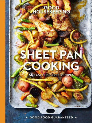 Good Housekeeping Sheet Pan Cooking, Volume 13 - (good Food Guaranteed) By Susan Westmoreland (hardcover)