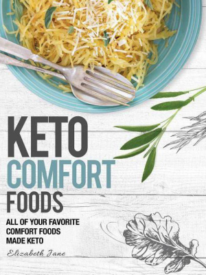 Keto Comfort Food - By Elizabeth Jane (paperback)