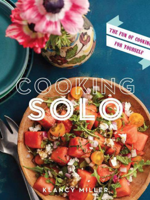 Cooking Solo - By Klancy Miller (paperback)