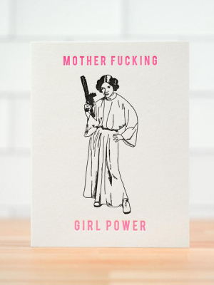 Mother Fucking Girl Power... Card