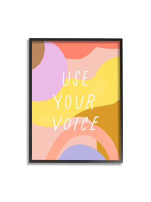 11"x14" Use Your Voice Quote Abstract Color Block Pattern Black Framed Giclee Texturized Art By Jess Bruggink - Stupell Industries