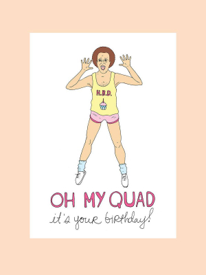 Oh My Quad Birthday Card