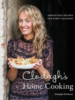 Clodagh's Home Cooking - By Clodagh Mckenna (hardcover)