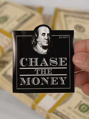 Chase The Money Sticker