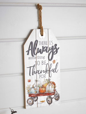 Lakeside There Is Always Something To Be Thankful For Harvest Tag Style Wall Hanging Sign