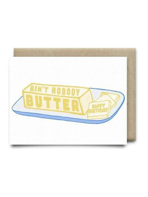Nobody Butter Birthday Card | Anvil Cards