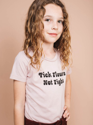 Pick Flowers Not Fights Shirt In Pink For Kids