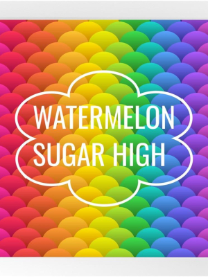 Watermelon Sugar High