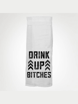 Twisted Wares Towel: Drink Up Bitches