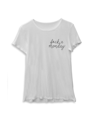 Fuck A Monday [women's Tee]