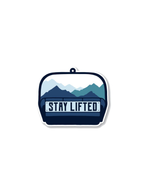 Stay Lifted Sticker