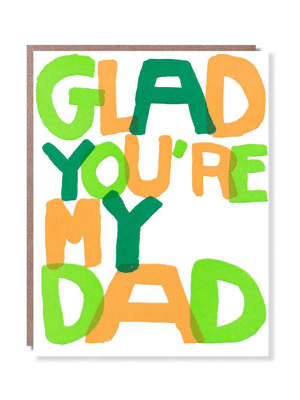 Glad You're My Dad Card