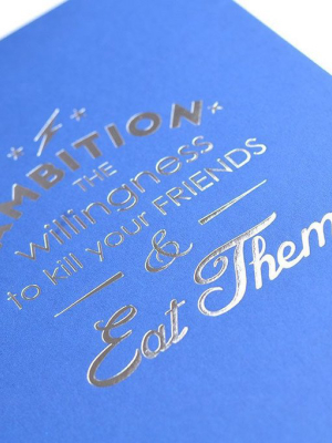 Ambition.... Foil Pressed Journal.