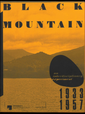 Black Mountain :an Interdisciplinary Experiment 1933–1957