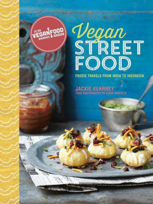 Vegan Street Food - By Jackie Kearney (hardcover)