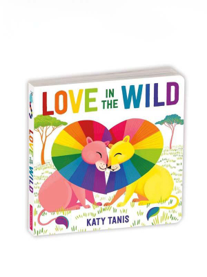 Love In The Wild Board Book