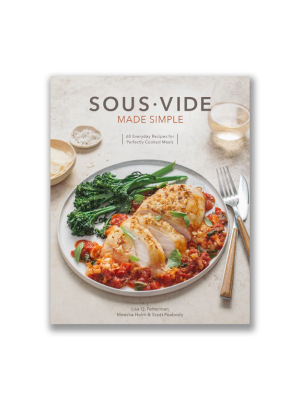 Sous Vide Made Simple Cookbook
