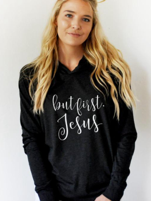 But First Jesus Graphic Hoodie