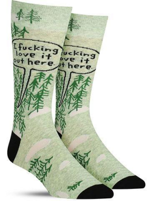 I Fucking Love It Out Here Socks | Mens