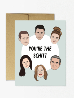 You're The Schitt Card - Pm1