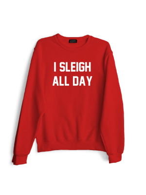 I Sleigh All Day