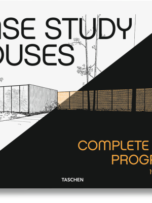 Case Study Houses The Complete Csh Program 1945-1966