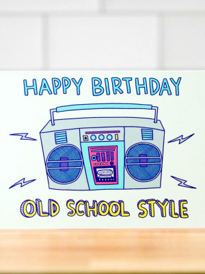 Old School Style... Birthday Card