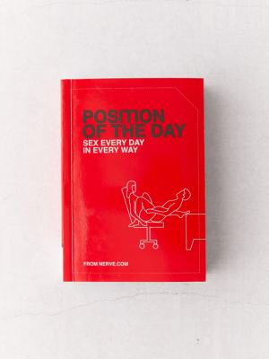 Position Of The Day: Sex Every Day In Every Way By Nerve.com