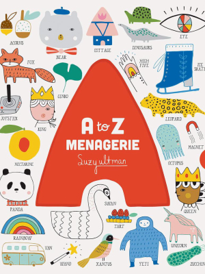 A To Z Menagerie  Illustrations By Suzy Ultman